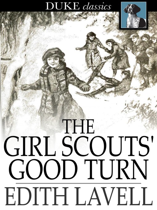 Title details for The Girl Scouts' Good Turn by Edith Lavell - Available